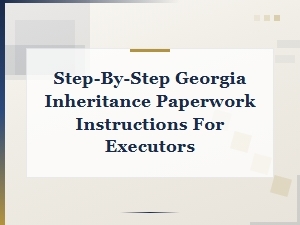 Georgia Executor's Guide to Estate Tax Filings
